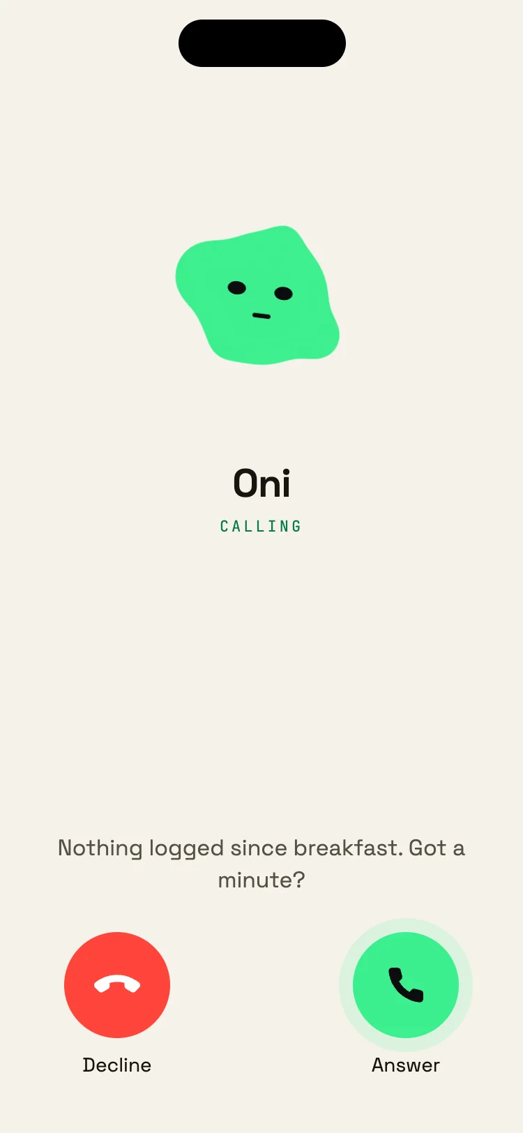 Oni calling: Nothing logged since breakfast. Got a minute?